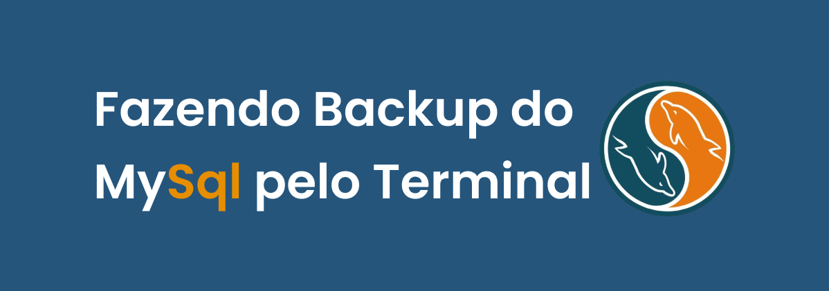 Fazendo Backup do MySql pelo Terminal