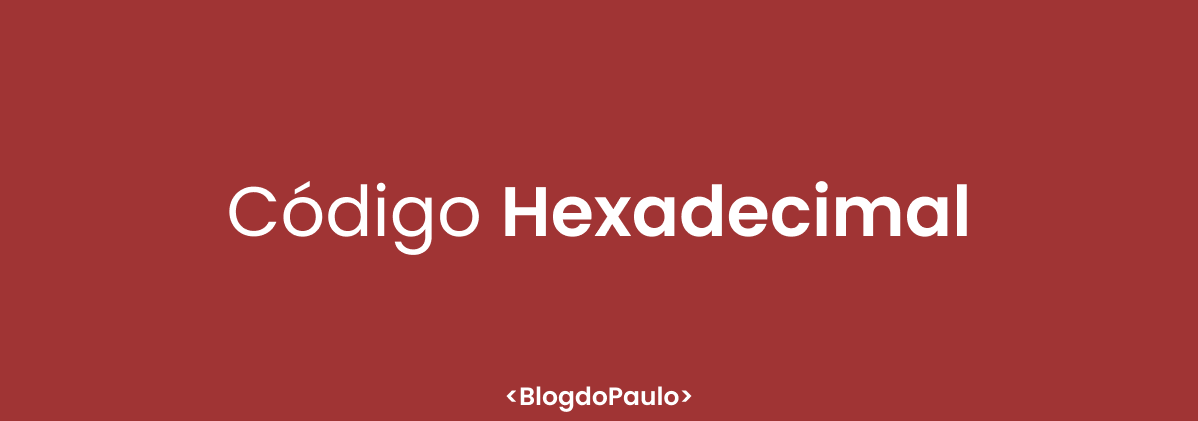 Explorando o Código Hexadecimal